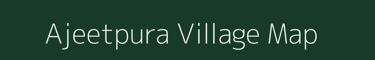 Ajeetpura village map in Rajasthan