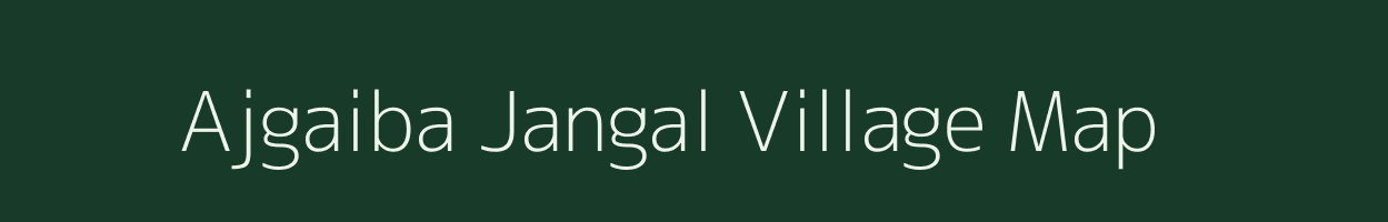 Ajgaiba Jangal village map in Uttar Pradesh