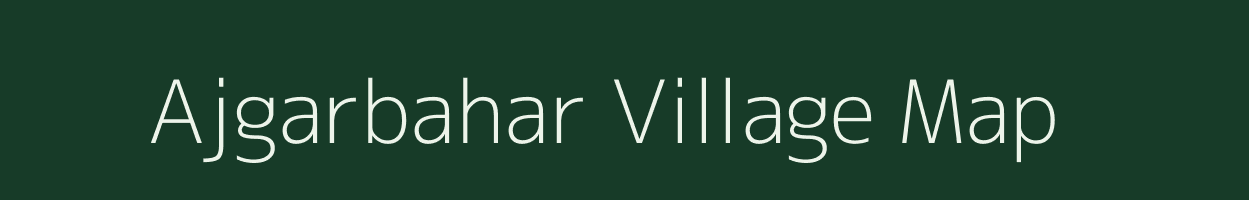 Ajgarbahar village map in Chhattisgarh