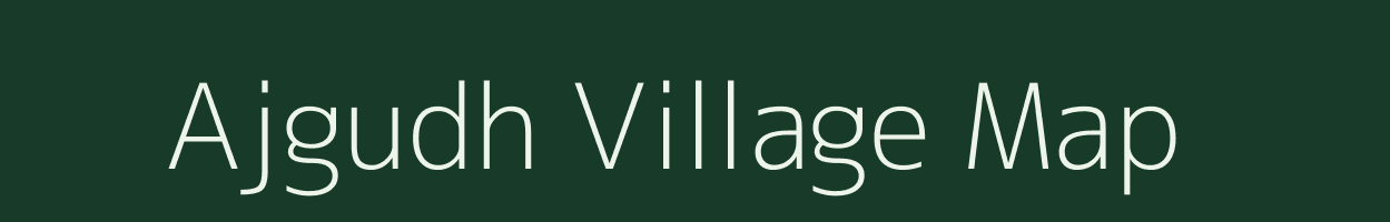 Ajgudh village map in Madhya Pradesh