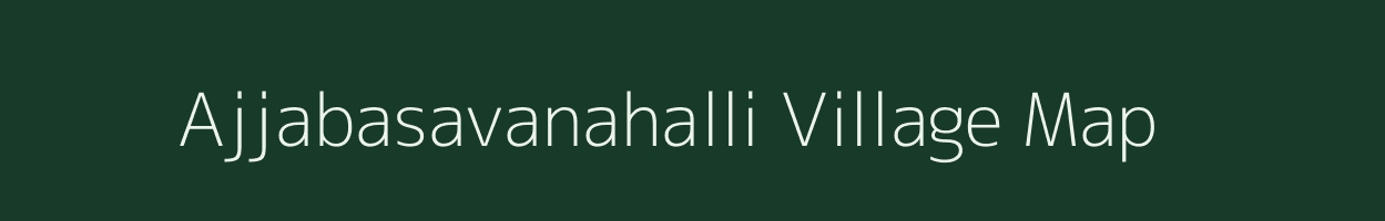 Ajjabasavanahalli village map in Karnataka