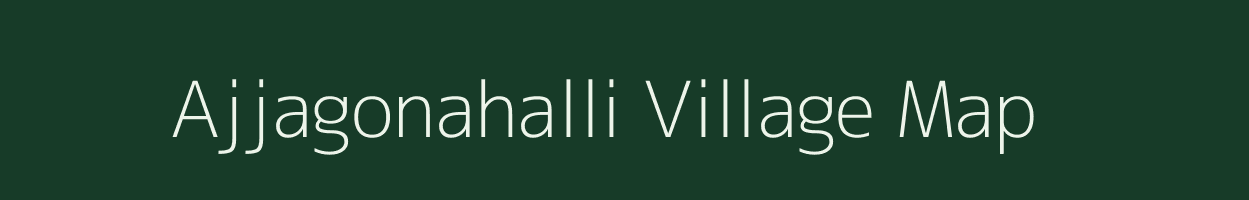 Ajjagonahalli village map in Karnataka