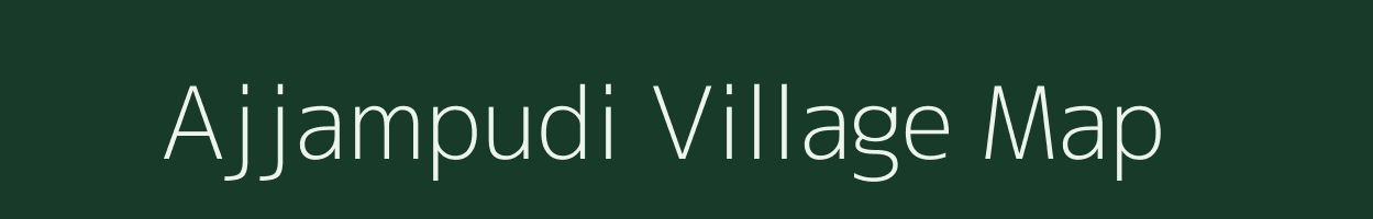 Ajjampudi village map in Andhra Pradesh