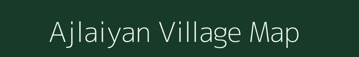 Ajlaiyan village map in Rajasthan