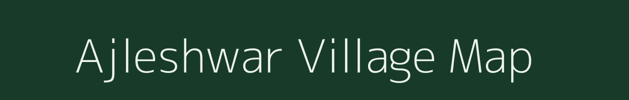 Ajleshwar village map in Madhya Pradesh