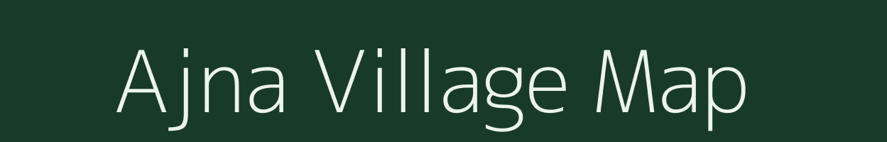 Ajna village map in Bihar