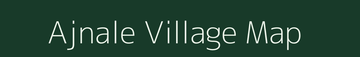 Ajnale village map in Maharashtra