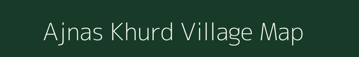 Ajnas Khurd village map in Madhya Pradesh