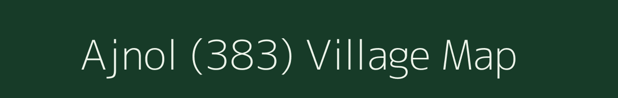 Ajnol (383) village map in Himachal Pradesh