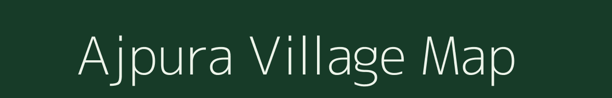 Ajpura village map in Rajasthan