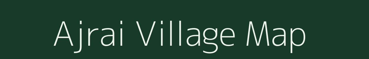 Ajrai village map in Gujarat