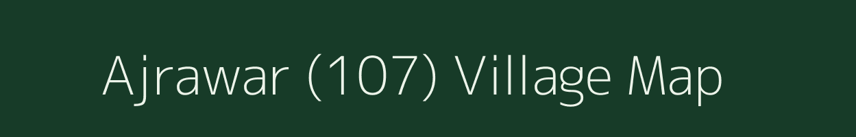 Ajrawar (107) village map in Punjab