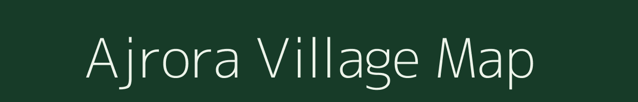 Ajrora village map in Rajasthan