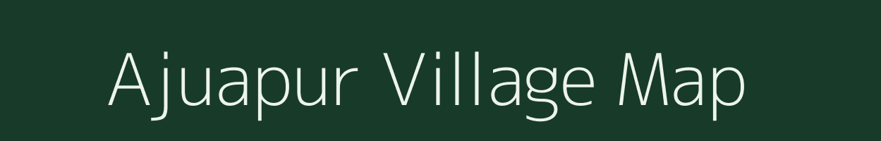 Ajuapur village map in Uttar Pradesh