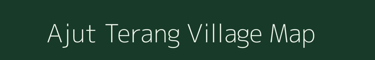 Ajut Terang village map in Assam