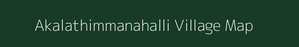 Akalathimmanahalli village map in Karnataka