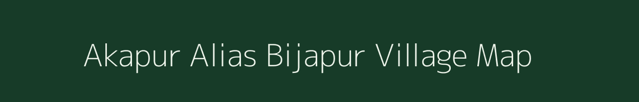 Akapur Alias Bijapur village map in Maharashtra
