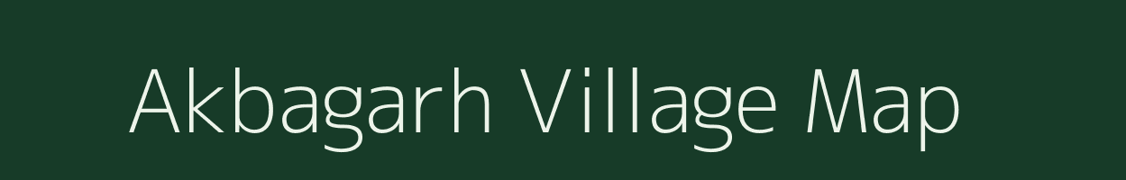 Akbagarh village map in Uttar Pradesh