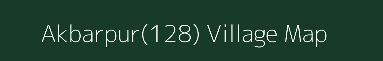 Akbarpur(128) village map in Haryana