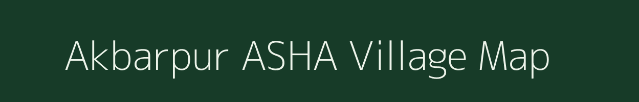 Akbarpur ASHA village map in Uttar Pradesh