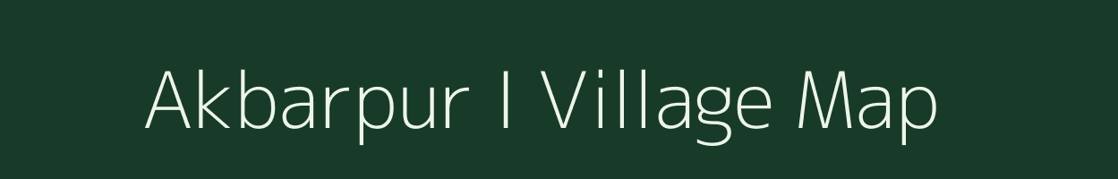 Akbarpur I village map in Bihar