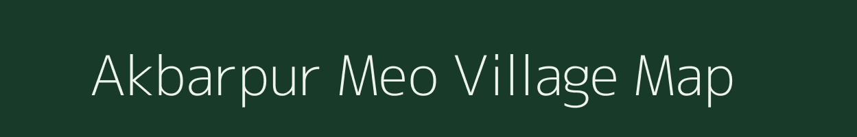 Akbarpur Meo village map in Rajasthan
