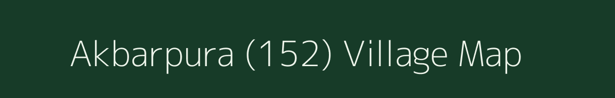 Akbarpura (152) village map in Punjab