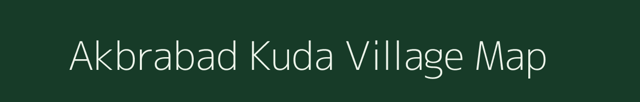 Akbrabad Kuda village map in Uttar Pradesh