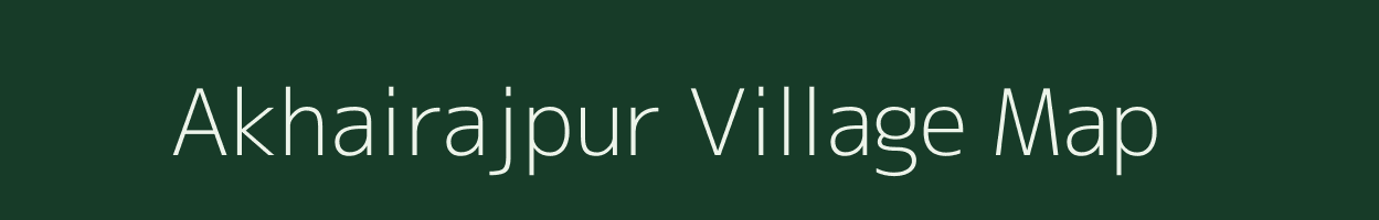 Akhairajpur village map in Uttar Pradesh