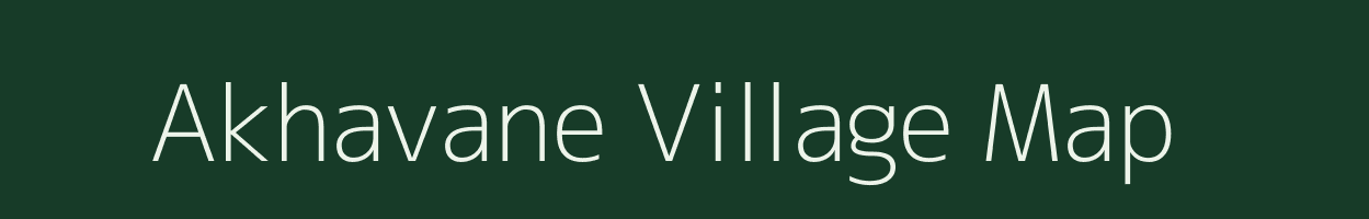 Akhavane village map in Maharashtra