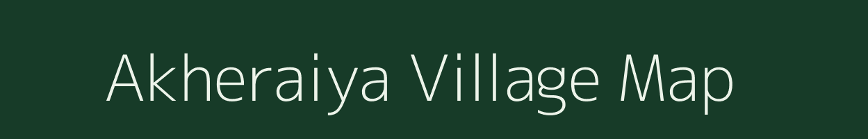 Akheraiya village map in Uttar Pradesh