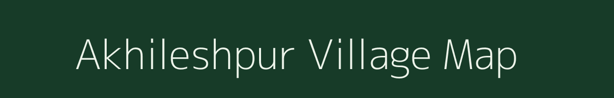 Akhileshpur village map in Uttar Pradesh
