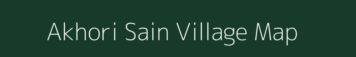 Akhori Sain village map in Uttarakhand