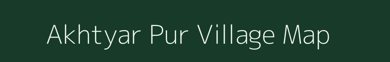 Akhtyar Pur village map in Uttar Pradesh