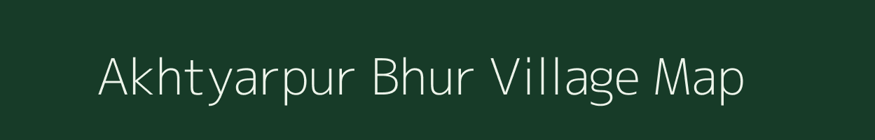 Akhtyarpur Bhur village map in Uttar Pradesh