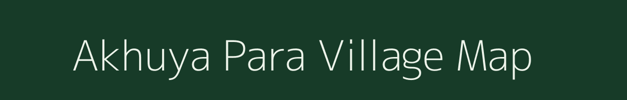 Akhuya Para village map in Jharkhand