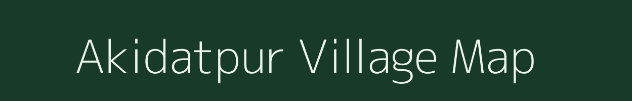 Akidatpur village map in Bihar