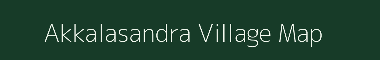 Akkalasandra village map in Karnataka