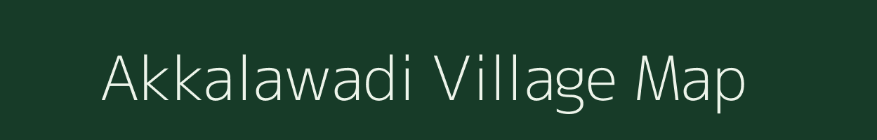 Akkalawadi village map in Maharashtra