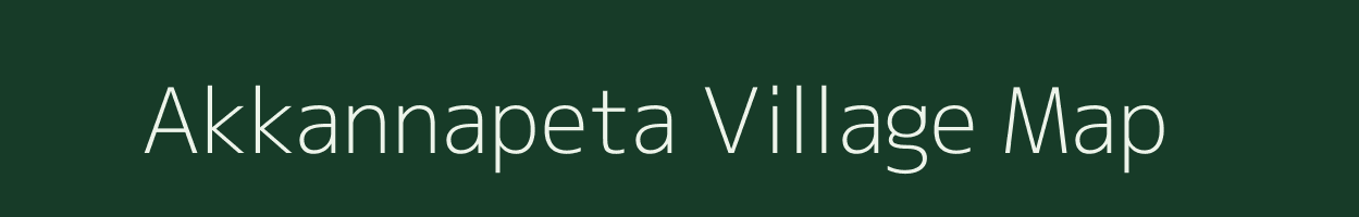 Akkannapeta village map in Andhra Pradesh