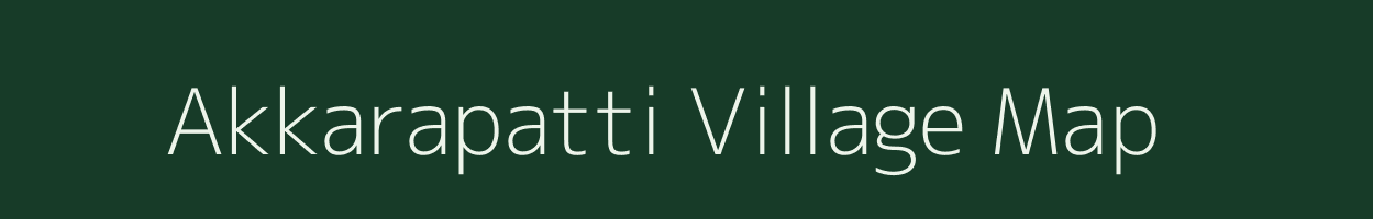 Akkarapatti village map in Tamil Nadu