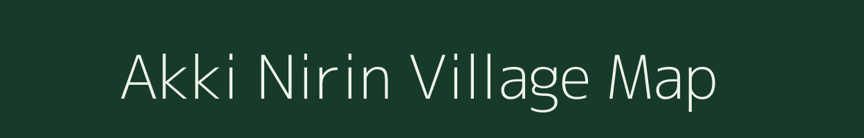 Akki Nirin village map in Arunachal Pradesh