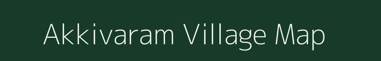 Akkivaram village map in Andhra Pradesh