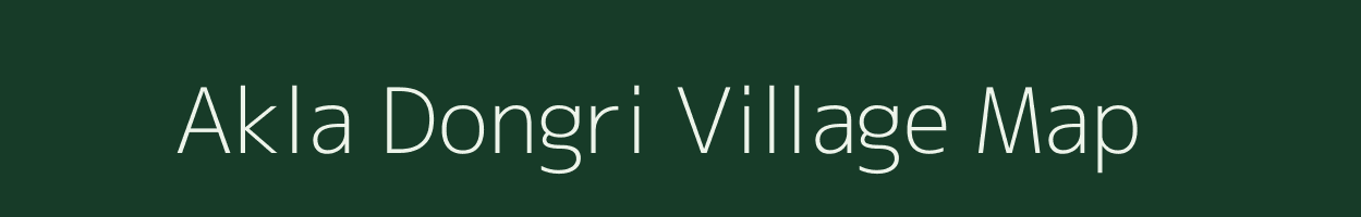 Akla Dongri village map in Chhattisgarh