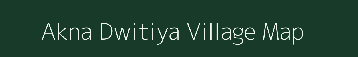 Akna Dwitiya village map in West Bengal