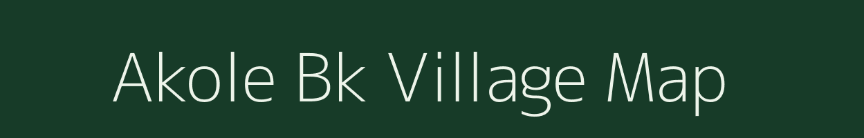 Akole Bk village map in Maharashtra