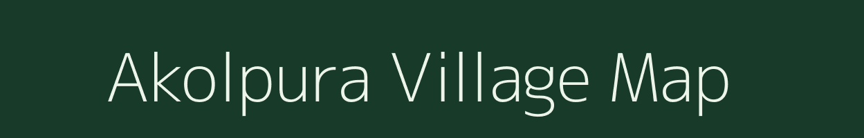 Akolpura village map in Rajasthan