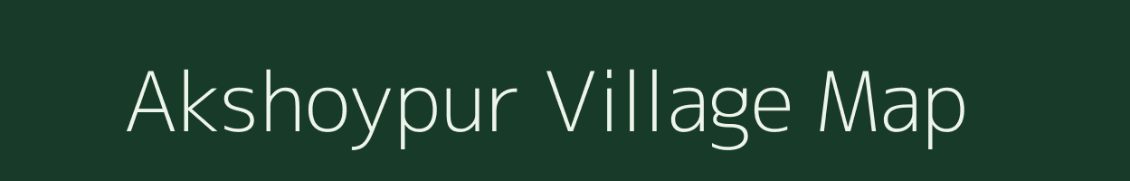 Akshoypur village map in Assam