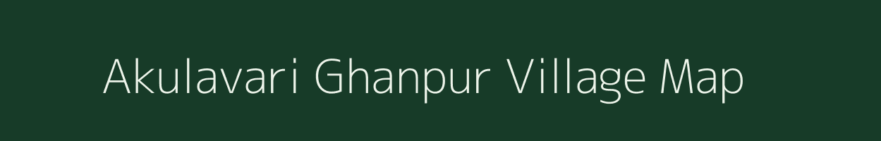 Akulavari Ghanpur village map in Andhra Pradesh