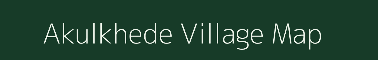 Akulkhede village map in Maharashtra